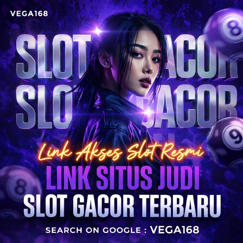 VEGA168: Link Situs Judi Slot Gacor Apk Terbaru RTP Terpercaya Hari Ini 2026 Best